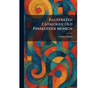 Illustrated Catalogue Old Pinakothek Munich