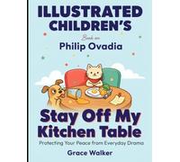 Illustrated Children's Book On Stay Off My Kitchen Table: Protecting Your Peace From Everyday Drama