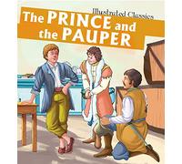 ILLUSTRATED CLASSICS PRINCE AND THE PAUPER