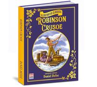 Illustrated Classics- Robinson Crusoe: Illustrated Classics- Robinson Crusoe