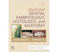 Illustrated Dental Embryology, Histology, and Anatomy