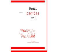 illustrated Deus caritas est: Of Christian Love: 1 (illustrated catholic encyclicals)