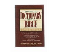 Illustrated Dictionary of the Bible