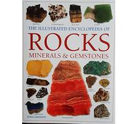 Illustrated Encyclopedia Of Rocks Minerals And Gemstones