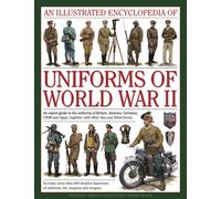 Illustrated Encyclopedia of Uniforms of World War II
