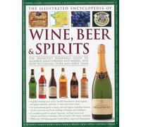 Illustrated Encyclopedia of Wine, Beer and Spirits