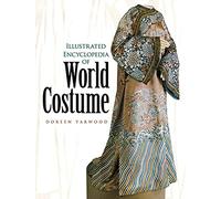 Illustrated Encyclopedia of World Costume (Dover Fashion and Costumes)