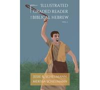 Illustrated Graded Reader for Biblical Hebrew, Volume II (HEBREW & ARAMAIC ACCESSIBLE RESOURCES FOR EXEGETICAL AND THEOLOGICAL STUDIES)