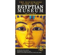 Illustrated Guide to the Egyptian Museum in Cairo (2001-05-30)