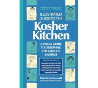 Illustrated Guide to the Kosher Kitchen: A Visual Guide to Observing the Laws Of Kashrus