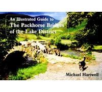 Illustrated Guide to the Packhorse Bridges of the Lake District