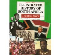 Illustrated History of South Africa: The Real Story