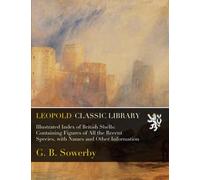 Illustrated Index of British Shells: Containing Figures of All the Recent Species, with Names and Other Information