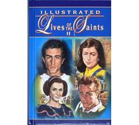Illustrated Lives of the Saints II for Every Day of the Year: In Accord with the Norms and Principles of the New Roman Martyrology (2004 Edition)