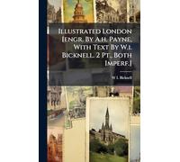 Illustrated London [engr. By A.h. Payne, With Text By W.i. Bicknell. 2 Pt., Both Imperf.]