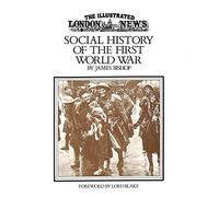 "Illustrated London News" Social History of the First World War