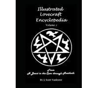 Illustrated Lovecraft Encyclopedia Volume 2: From A Beast in the Cave through Azathoth (Lovecraft Comics)