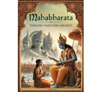 Illustrated Mahabharata: Timeless Tales for Children : Deluxe Edition