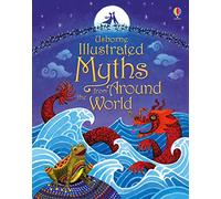 Illustrated Myths from Around the World: (Illustrated Story Collections)