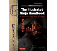 Illustrated Ninja Handbook: Hidden Techniques of Ninjutsu