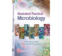 Illustrated Practical Microbiology