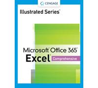 Illustrated SeriesA® Collection, MicrosoftA® Office 365A® & ExcelA® 2021 Comprehensive