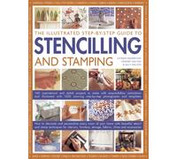 Illustrated Step-by-step Guide to Stencilling and Stamping