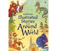 Illustrated Stories from Around the World: (Illustrated Story Collections)