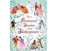 Illustrated Stories from Shakespeare: (Illustrated Story Collections)