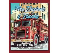 Illustrated Style Fire Engines & Trucks Coloring Book For Kids & Adults