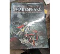 Illustrated Tales From Shakespeare. A Modern Adaptation From the Charles and Mary Lamb Classic