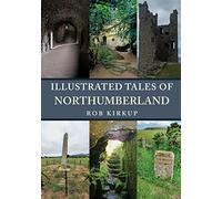 Illustrated Tales of Northumberland