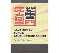 Illustrated Tung's Acupuncture Points (3rd Edition)