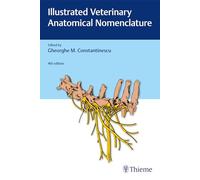 Illustrated Veterinary Anatomical Nomenclature by Edited by Gheorghe M Constantinescu