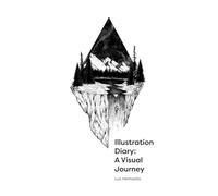 Illustration Diary: A Visual Journey