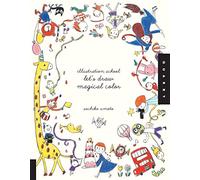 Illustration School: Let's Draw Magical Color