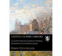 Illustrations of Gesenius' Hebrew Grammar with Vocabularies