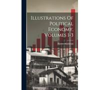 Illustrations Of Political Economy, Volumes 1-3