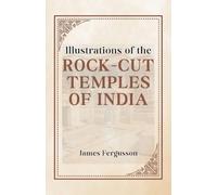 Illustrations of the ROCK-CUT TEMPLES OF INDIA