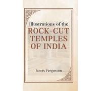 Illustrations of the ROCK-CUT TEMPLES OF INDIA