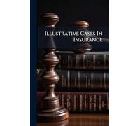 Illustrative Cases In Insurance