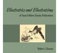 Illustrators and Illustrations of Texas Folklore Society Publications, Volume 31