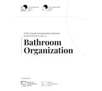ILMS Concept Documentation Standard - Bathroom Organization (HOS-BTO-CDS-25)