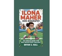 Ilona Maher Kids Biography: The Fearless Rugby Star Who Tackled Every Challenge