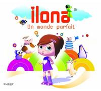 Ilona - Un Monde Parfait