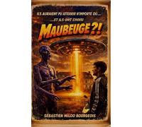 Ils auraient pu atterrir n'importe où, ils ont choisi Maubeuge