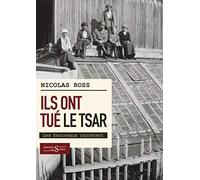 Ils ont tué le tsar. Les bourreaux racontent