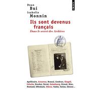 Ils Sont Devenus Francais: Dans Le Secret Des Archives