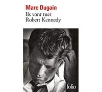 Ils vont tuer Robert Kennedy: Roman
