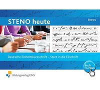 Ilse Drews Steno heute, Start in die Eilschrift: Deutsche Einheitsku (Paperback)